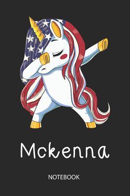 [95e64] %F.u.l.l.~ *D.o.w.n.l.o.a.d^ Mckenna - Notebook: Blank Lined Personalized & Customized Name Patriotic USA Flag Hair Dabbing Unicorn School Notebook / Journal for Girls & Women. Funny Unicorn Desk Accessories & First Day Of School, 4th of July, Birthday, Christmas & Name Day Gift. -  #PDF@