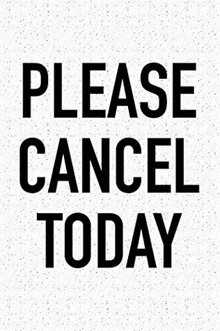 [55eef] %Download@ Please Cancel Today: A 6x9 Inch Matte Softcover Journal Notebook With 120 Blank Lined Pages And A Funny Antisocial Introvert Cover Slogan -  *e.P.u.b~