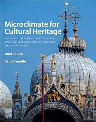 [976c1] %Full% #Download% Microclimate for Cultural Heritage: Measurement, Risk Assessment, Conservation, Restoration, and Maintenance of Indoor and Outdoor Monuments - Dario Camuffo %PDF^