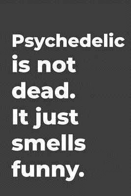 [0503e] !Read% Psychedelic Is Not Dead: Blank lined music journal perfect for music teachers or music lovers gift. -  @P.D.F~
