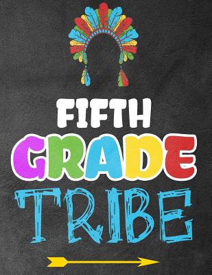 [7e246] ^R.e.a.d# #O.n.l.i.n.e* Fifth Grade Tribe: Funny Back To School notebook, Gift For Girls and Boys,109 College Ruled Line Paper, Cute School Notebook, School Composition Notebooks - Omi Kech !ePub!