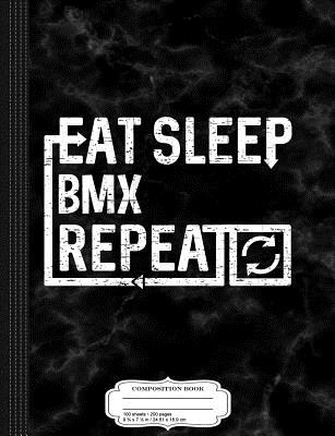 [67ef2] #Download^ Eat Sleep BMX: Composition Notebook College Ruled 93/4 x 71/2 100 Sheets 200 Pages For Writing -  !ePub~