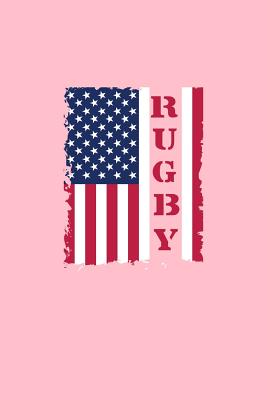 [04f74] @Full% ~Download* Rugby: Lined Journal - Rugby USA Flag Black Cool Rugby Player Boy Gift - Pink Ruled Diary, Prayer, Gratitude, Writing, Travel, Notebook For Men Women - 6x9 120 pages - Gcjournals Rugby Journals !P.D.F~