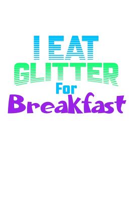 [d212e] ~Full* ~Download# I Eat Glitter For Breakfast: Handwriting Journal -  %PDF^