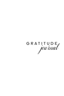 a0f7e] @D.o.w.n.l.o.a.d* Gratitude Journal: White Positivity Diary Today I am Grateful for Goal Getter 6x9inch 100 pages - Beautiful & Simple Gratitude Journals !PDF~