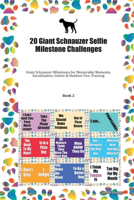 [f0faa] ^Read% 20 Giant Schnauzer Selfie Milestone Challenges: Giant Schnauzer Milestones for Memorable Moments, Socialization, Indoor & Outdoor Fun, Training Book 2 - Global Doggy @e.P.u.b#