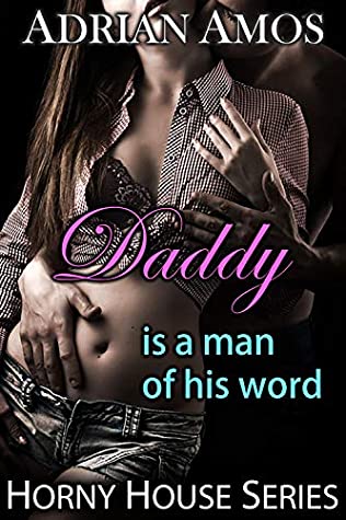 [dc7d2] ~Full# *Download@ Daddy's a Man of His Word (Horny House Series Book 101) - Adrian Amos !P.D.F^
