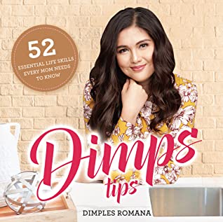 afe16] *D.o.w.n.l.o.a.d^ Dimps Tips: 52 Essential Life Skills Every Mom Needs to Know - Dimples Romana *P.D.F@