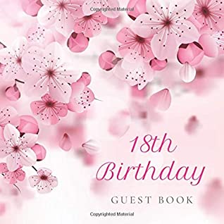 9f52a] ^D.o.w.n.l.o.a.d# 18th Birthday Guest Book: Cherry Blossom Floral Pink Glossy Cover, Place for a Photo, Cream Color Paper, 123 Pages, Guest Sign in for Party,  Wishes and Messages from Family and Friends - Guest Books of Stigery *e.P.u.b!