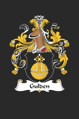 f8ca7] @D.o.w.n.l.o.a.d@ Gulden: Gulden Coat of Arms and Family Crest Notebook Journal (6 x 9 - 100 pages) - Gulden Family @PDF#