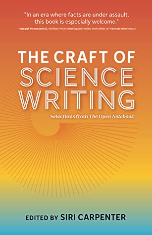 [16eda] ^Read^ !Online% The Craft of Science Writing: Selections from The Open Notebook - Siri Carpenter ~PDF!