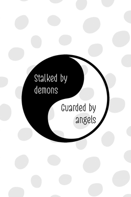 [56abb] ~Read^ Stalked By Demons Guarded By Angels: All Purpose 6x9 Blank Lined Notebook Journal Way Better Than A Card Trendy Unique Gift Black And White YingYang - Worton Brown Yy ^e.P.u.b~