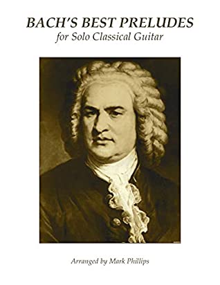 [08cc0] ^R.e.a.d^ Bach's Best Preludes for Solo Classical Guitar - Johann Sebastian Bach #e.P.u.b!