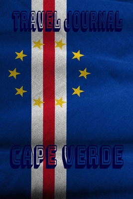 [afe74] @Read* Travel Journal Cape Verde: Blank Lined Travel Journal. Pretty Lined Notebook & Diary For Writing And Note Taking For Travelers.(120 Blank Lined Pages - 6x9 Inches) - Grabitees Prints @e.P.u.b#