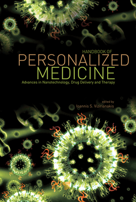 [09c26] @R.e.a.d~ @O.n.l.i.n.e# Handbook of Personalized Medicine: Advances in Nanotechnology, Drug Delivery, and Therapy - Ioannis S Vizirianakis *P.D.F^