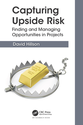 [4aece] ~Read* *Online! Capturing Upside Risk: Finding and Managing Opportunities in Projects - David Hillson #P.D.F#