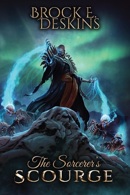 [818e9] ^R.e.a.d% The Sorcerer's Scourge: The Sorcerer's Path Book 5 - Brock E. Deskins ^P.D.F~